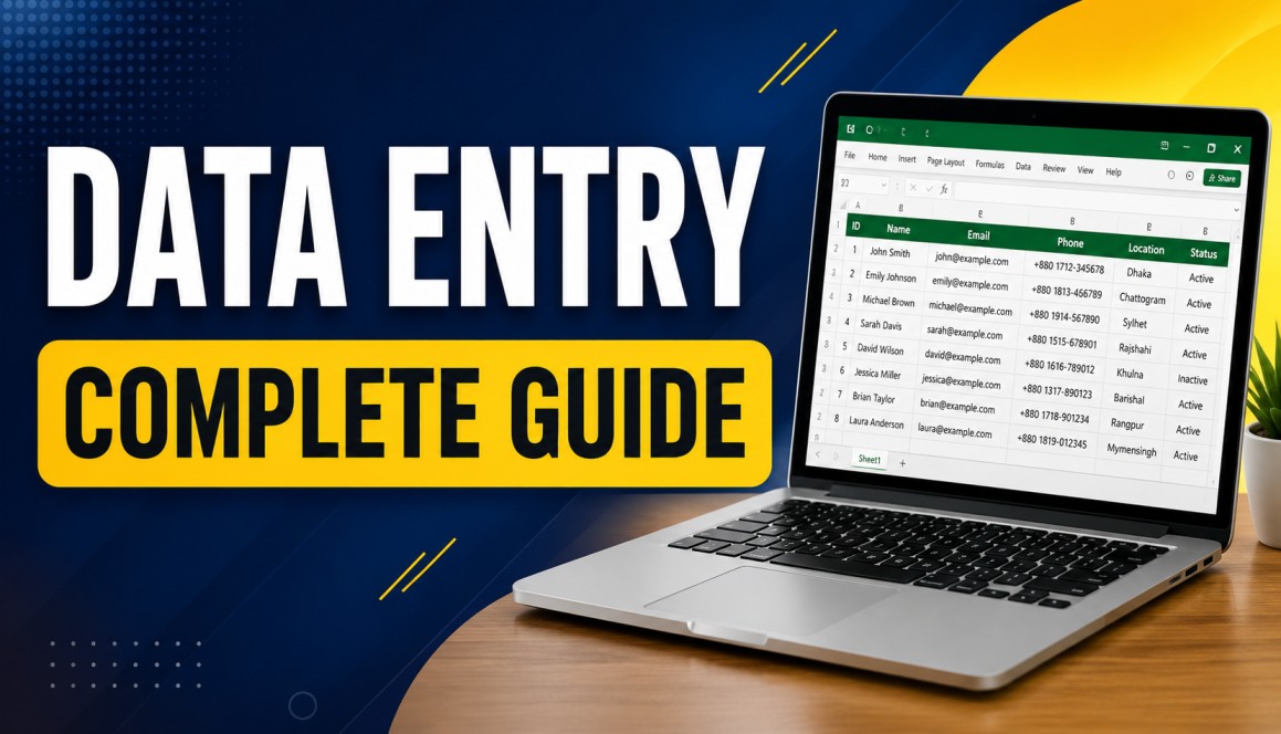 Data Entry কী এবং কীভাবে শিখবেন? Freelancing-এর জন্য Complete Beginner’s Guide 2026